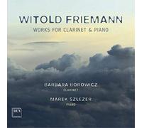 Witold Friemann Witold Friemann: Works for Clarinet & Piano (CD) Album