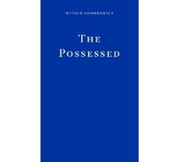 Witold Gombrowicz The Possessed (Tascabile)