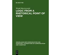 Witold Marciszewski Logic from a Rhetorical Point of View (Copertina rigida)