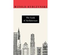Witold Rybczynski The Look of Architecture (Tascabile)