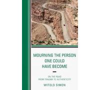 Witold Simon Mourning the Person One Could Have Become (Copertina rigida)