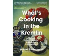 Witold Szablowski What's Cooking in the Kremlin (Tascabile)