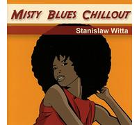 Witta Stanislaw - Misty Blues Chillout