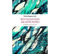 Wittgenstein 100 anni dopo. La filosofia come forme di vita