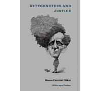 Hanna Fenichel Pitkin Wittgenstein and Justice (Tascabile)