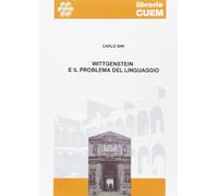 Wittgenstein e il problema del linguaggio. Lezioni universitarie