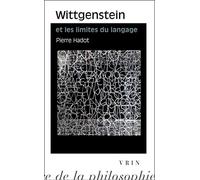 Wittgenstein Et Les Limites Du Langage: Suivi d'une lettre de GEM Anscombe et de Logique et littérature Réflexions sur la signification de la forme littéraire chez Wittgenstein