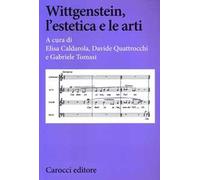 Wittgenstein, l'estetica e le arti