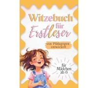Witzebuch für Erstleser: Silbenlesen für Mädchen ab der 1. Klasse | von Pädagogen entwickelt | interaktiver und kreativer Lesespaß für Mädchen ab 6 Jahren rund um Prinzessinnen, Pferde und Co.