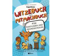 Witzebuch und Mitmachbuch für Erstleser und Grundschüler. Mit vielen lustigen Illustrationen, Mitmachseiten, Scherzfragen, Flachwitzen und Dialogen!