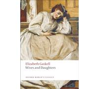 Elizabeth Gaskell Wives and Daughters (Tascabile) Oxford World's Classics