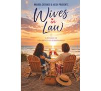 Wives-In-Law: A Story of Unexpected Friendship