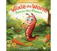 Wixie the Worm Saves the Planet