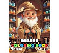 Wizard Coloring For Kid Book Age 4-8: 52 Fun and Adorable Wizard Illustrations for boys and girls