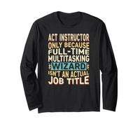 Wizard Job Title Quote - Funny ACT Instructor Maglia a Manica