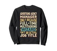 Wizard Job Title Quote - Funny Advertising Agency Manager Felpa