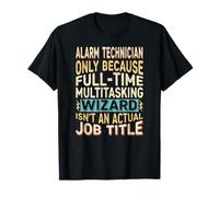 Wizard Job Title Quote - Funny Alarm Technician Maglietta