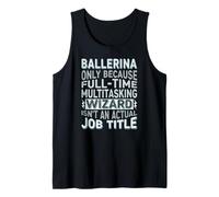 Wizard Job Title Quote - Funny Ballerina Canotta