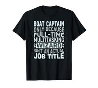 Wizard Job Title Quote - Funny Boat Captain Maglietta