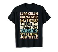 Wizard Job Title Quote - Funny Curriculum Manager Maglietta
