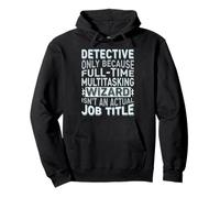 Wizard Job Title Quote - Funny Detective Felpa con Cappuccio