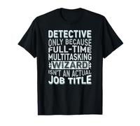 Wizard Job Title Quote - Funny Detective Maglietta