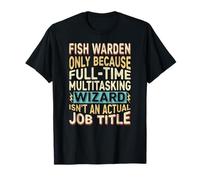 Wizard Job Title Quote - Funny Fish Warden Maglietta