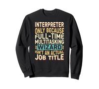 Wizard Job Title Quote - Funny Interpreter Felpa