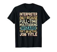 Wizard Job Title Quote - Funny Interpreter Maglietta