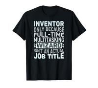 Wizard Job Title Quote - Funny Inventor Maglietta