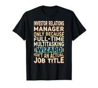 Wizard Job Title Quote - Funny Investor Relations Manager Maglietta