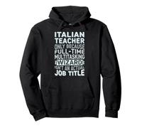 Wizard Job Title Quote - Funny Italian Teacher Felpa con Cappuccio
