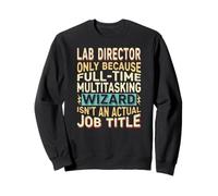 Wizard Job Title Quote - Funny Lab Director Felpa
