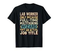 Wizard Job Title Quote - Funny Lab Worker Maglietta