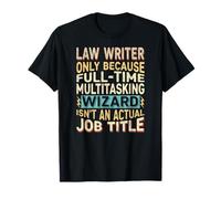 Wizard Job Title Quote - Funny Law Writer Maglietta