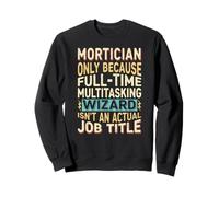 Wizard Job Title Quote - Funny Mortician Felpa