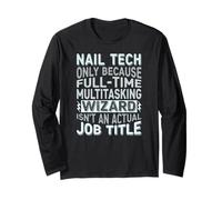 Wizard Job Title Quote - Funny Nail Tech Maglia a Manica