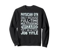 Wizard Job Title Quote - Funny Physician GYN Felpa