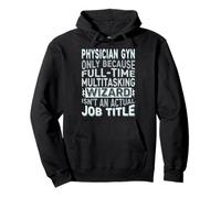 Wizard Job Title Quote - Funny Physician GYN Felpa con Cappuccio