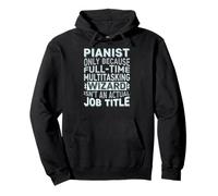 Wizard Job Title Quote - Funny Pianist Felpa con Cappuccio