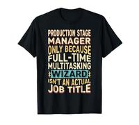 Wizard Job Title Quote - Funny Production Stage Manager Maglietta