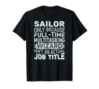 Wizard Job Title Quote - Funny Sailor Maglietta