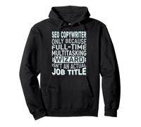 Wizard Job Title Quote - Funny SEO Copywriter Felpa con Cappuccio