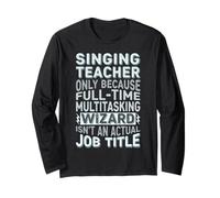 Wizard Job Title Quote - Funny Singing Teacher Maglia a Manica