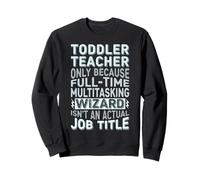 Wizard Job Title Quote - Funny Toddler Teacher Felpa
