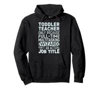 Wizard Job Title Quote - Funny Toddler Teacher Felpa con Cappuccio