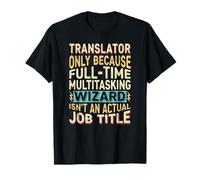 Wizard Job Title Quote - Funny Translator Maglietta