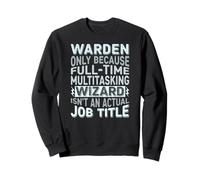 Wizard Job Title Quote - Funny Warden Felpa