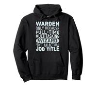 Wizard Job Title Quote - Funny Warden Felpa con Cappuccio