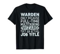 Wizard Job Title Quote - Funny Warden Maglietta